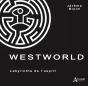 Westworld - Labyrinthe De L'Esprit - Preview