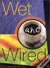 Wet And Wired