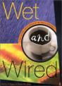 Wet And Wired - Preview