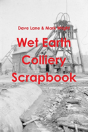 Wet Earth Colliery Scrapbook - Preview