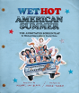 Wet Hot American Summer: The Annotated Screenplay - Preview