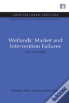 Wetlands: Market And Intervention Failures