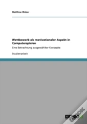 Wettbewerb Als Motivationaler Aspekt In Computerspielen