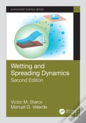 Wetting And Spreading Dynamics, Second Edition