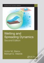 Wetting And Spreading Dynamics, Second Edition