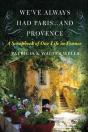 We'Ve Always Had Paris... And Provence - Preview