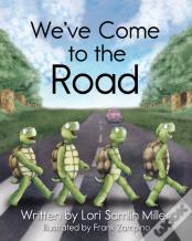 We'Ve Come To The Road