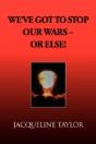 We'Ve Got To Stop Our Wars - Or Else! - Preview