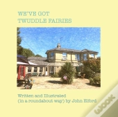We'Ve Got Twuddle Fairies