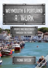 Weymouth & Portland At Work