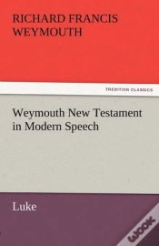 Capa do artigo Weymouth New Testament In Modern Speech, Luke