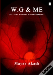 W.G & Me, Surviving Wegener'S Granulomatosis