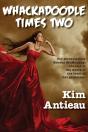 Whackadoodle Times Two - Preview