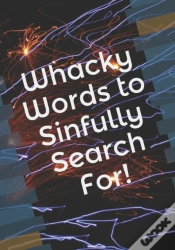 Capa do artigo Whacky Words To Sinfully Search For!