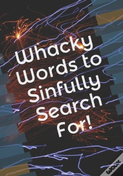 Capa do artigo Whacky Words To Sinfully Search For!