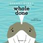 Whale Done - Preview