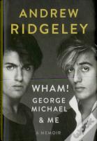 Wham!, George Michael, And Me