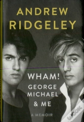 Wham!, George Michael, And Me