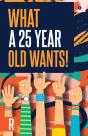 What A 25-Year-Old Wants! - Preview