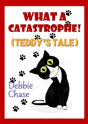What A Catastrophe! (Teddy'S Tale) - Preview