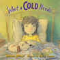 What A Cold Needs - Preview