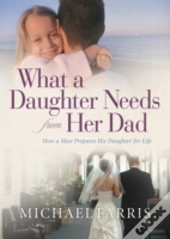 What A Daughter Needs From Her Dad