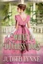 What A Duchess Does - Preview