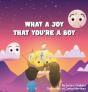 What A Joy That You'Re A Boy - Preview
