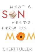What A Son Needs From His Mom