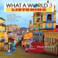 What A World Listening 3: Amazing Stories From Around The Globe (Student Book And Classroom Audio Cd)