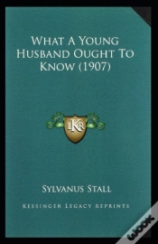 Capa do artigo What A Young Husband Ought To Know( Illustrated Edition)