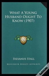 What A Young Husband Ought To Know( Illustrated Edition)