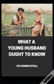 Capa do artigo What A Young Husband Ought To Know( Illustrated Edition)