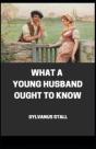 What A Young Husband Ought To Know( Illustrated Edition) - Preview