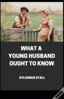 Capa do artigo What A Young Husband Ought To Know( Illustrated Edition)