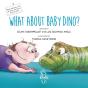 What About Baby Dino? - Preview
