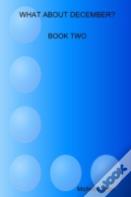 What About December - Book Two