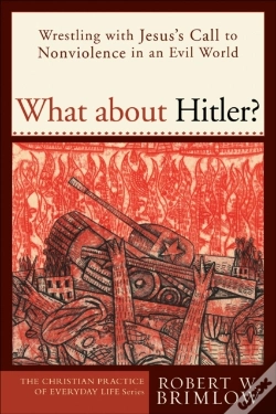 Capa do artigo What About Hitler? (The Christian Practice Of Everyday Life)