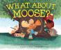 What About Moose? - Preview