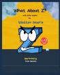 What About Z? - Preview