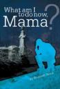 What Am I To Do Now, Mama? - Preview