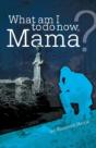 What Am I To Do Now, Mama? - Preview