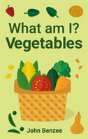 What Am I? Vegetables - Preview