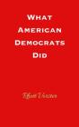 What American Democrats Did - Preview