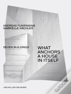 What Anchors a House in Itself