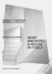 What Anchors a House in Itself