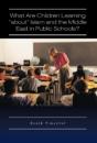 What Are Children Learning "About" Islam And The Middle East In Public Schools? - Preview