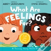 What Are Feelings For? Board Book