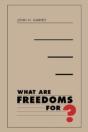 What Are Freedoms For? - Preview