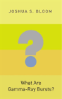 What Are Gamma-Ray Bursts? - Preview